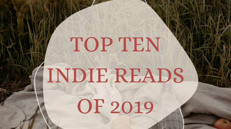 Top Ten Indie Reads of 2019 