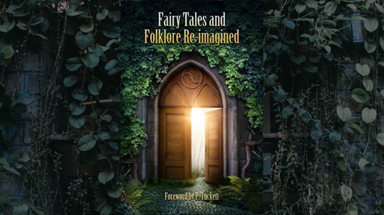 Fairy Tales and Folklore Re-imagined